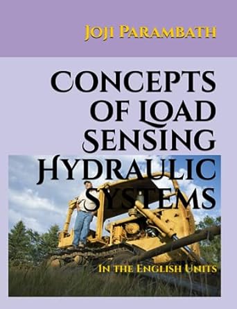 concepts of load sensing hydraulic systems in the english units 1st edition joji parambath b0cd13r6q7,