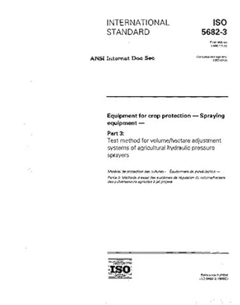 iso 5682 3 1996 equipment for crop protection spraying equipment part 3 test method for volume/hectare
