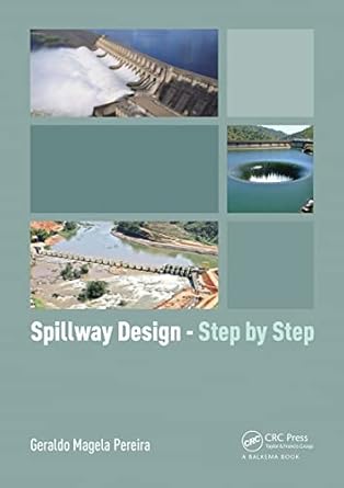 spillway design step by step 1st edition geraldo magela pereira 1032240253, 978-1032240251