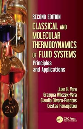 classical and molecular thermodynamics of fluid systems principles and applications 2nd edition juan h vera