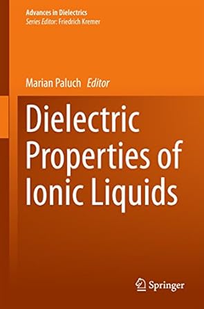 dielectric properties of ionic liquids 1st edition marian paluch b01jftneyu, 978-3319324890