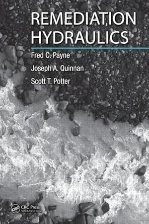 remediation hydraulics 1st edition fred c payne ,joseph a quinnan ,scott t potter 0849372496, 978-0849372490