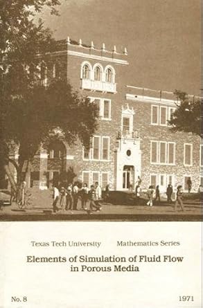 elements of simulation of fluid flow in porous media 1st edition wayne t ford b0006w1r6s