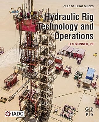 hydraulic rig technology and operations 1st edition les skinner b07l4p3gdj, 978-0128173534