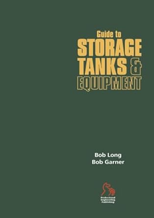 guide to storage tanks and equipment 1st edition bob long ,bob gardner 1860584314, 978-1860584312