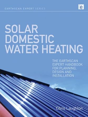 solar domestic water heating the earthscan expert handbook for planning design and installation 1st edition