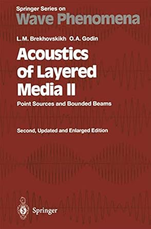 acoustics of layered media ii point sources and bounded beams updated and enl edition leonid m brekhovskikh