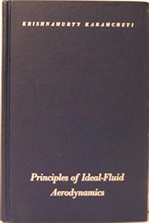 principles of ideal fluid aerodynamics 1st edition k karamcheti 047145852x, 978-0471458524