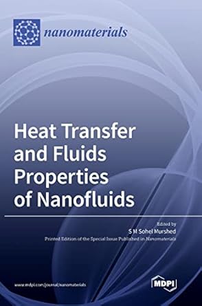 heat transfer and fluids properties of nanofluids 1st edition s m sohel murshed 3036573135, 978-3036573137