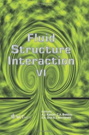 fluid structure interaction vi 1st edition a j kassab ,c a brebbia ,e divo ,s hernandez 184564512x,