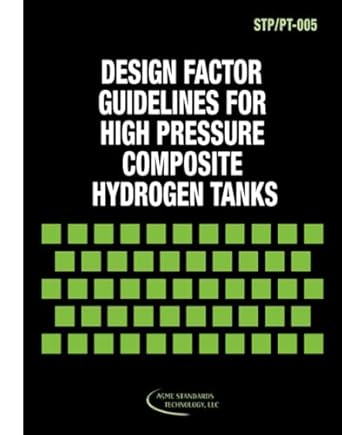 asme stp pt 005 2006 design factor guidelines for high pressure composite hydrogen tanks 1st edition the
