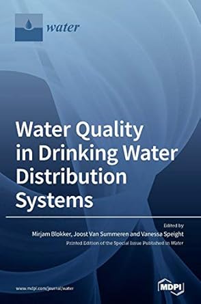water quality in drinking water distribution systems 1st edition mirjam blokker ,joost van summeren ,vanessa