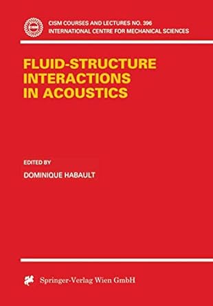 fluid structure interactions in acoustics 1999th edition dominique habault 3211831479, 978-3211831472