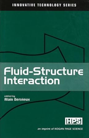 fluid structure interaction 1st edition a dervieux 1903996163, 978-1903996164