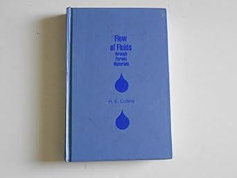 flow of fluids through porous materials 1st edition royal eugene collins b0006ax9u2