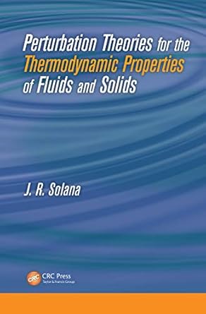 perturbation theories for the thermodynamic properties of fluids and solids 1st edition j r solana