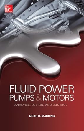 fluid power pumps and motors analysis design and control 1st edition noah d manring b001ixsb36, 978-0071812214