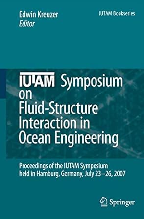iutam symposium on fluid structure interaction in ocean engineering proceedings of the iutam symposium held