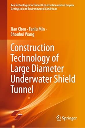 construction technology of large diameter underwater shield tunnel 1st edition jian chen ,fanlu min ,shouhui