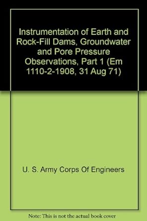 instrumentation of earth and rock fill dams groundwater and pore pressure observations part 1 1st edition 