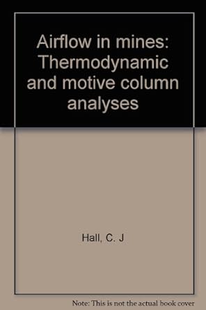 airflow in mines thermodynamic and motive column analyses 1st edition c j hall b0007efx2e