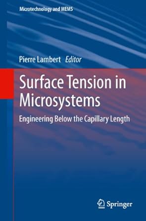 surface tension in microsystems engineering below the capillary length 2013th edition pierre lambert ,pierre