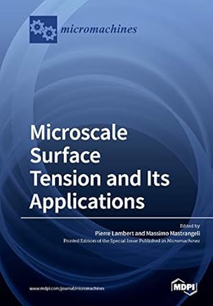 microscale surface tension and its applications 1st edition pierre lambert ,massimo mastrangeli 3039215647,