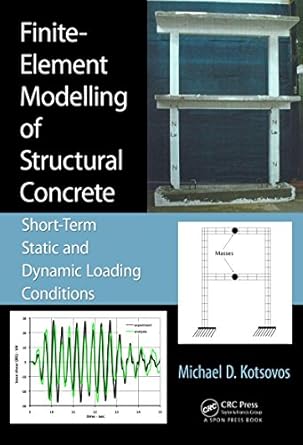 finite element modelling of structural concrete short term static and dynamic loading conditions 1st edition
