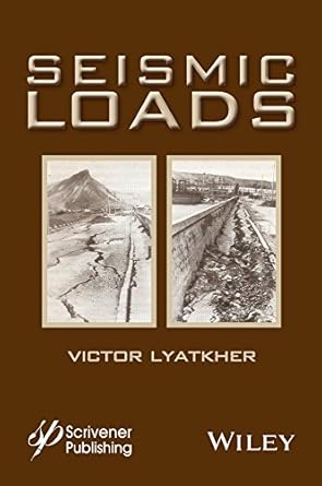 seismic loads 1st edition victor m lyatkher b0191u27j6, 978-1118946251