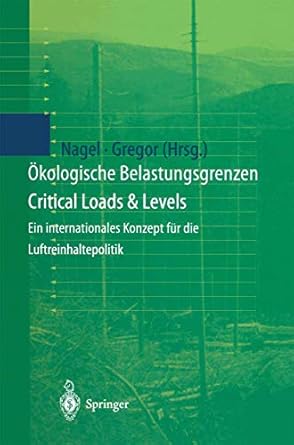 okologische belastungsgrenzen critical loads and levels ein internationales konzept fur die
