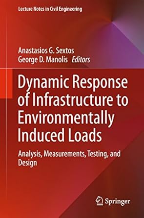 dynamic response of infrastructure to environmentally induced loads analysis measurements testing and design