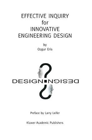 effective inquiry for innovative engineering design from basic principles to applications 1st edition ozgur