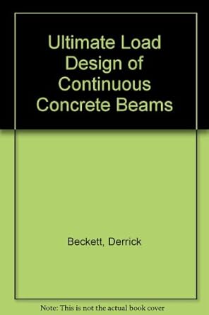 ultimate load design of continuous concrete beams 1st edition derrick beckett 040868500x, 978-0408685009