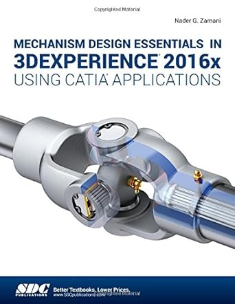 mechanism design essentials in 3dexperience 2016x using catia applications 1st edition nadar zamani
