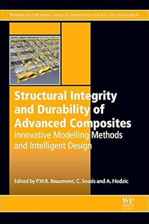 structural integrity and durability of advanced composites innovative modelling methods and intelligent
