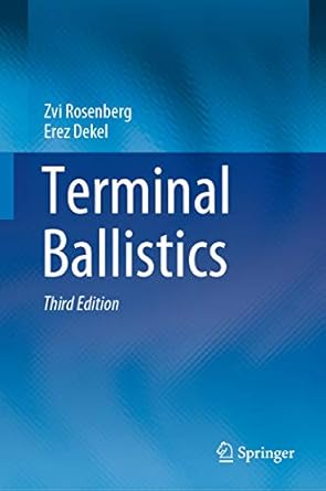 terminal ballistics 1st edition zvi rosenberg ,erez dekel b089jykr4s, 978-3030466121
