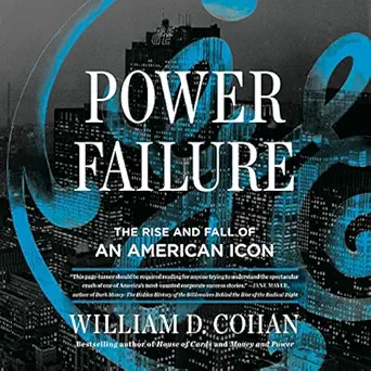 power failure the rise and fall of an american icon 1st edition william d cohan ,eric jason martin ,penguin