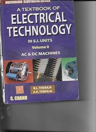 a textbook of electrical technology in s i units vol 2 ac and dc machines 23rd edition a k theraja