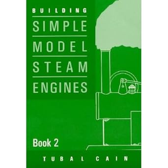building simple model steam engines book 2 1st edition tubal cain 1854861476, 978-1854861474