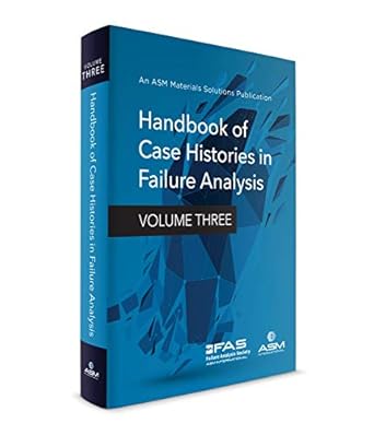 handbook of case histories in failure analysis volume 3 volume three 1st edition asm international