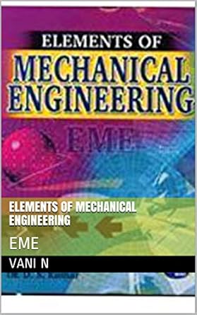 elements of mechanical engineering eme 1st edition vani n ,nagaraju s b07q3lplsk