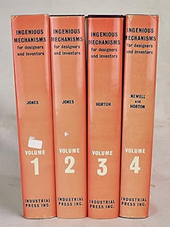 ingenious mechanisms for designers and inventors 1964 1967 4 volume set 1st edition franklin d jones