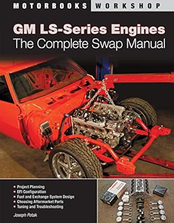 gm ls series engines the complete swap manual 1st edition joseph potak 0760336091, 978-0760336090