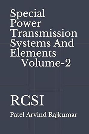 special power transmission systems and elements rcsi 1st edition patel arvind rajkumar b0848snwqd,
