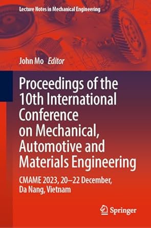 proceedings of the 10th international conference on mechanical automotive and materials engineering cmame