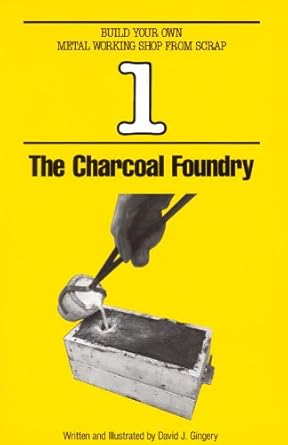 the charcoal foundry 1st edition david gingery b005sttbbm, 978-1878087362