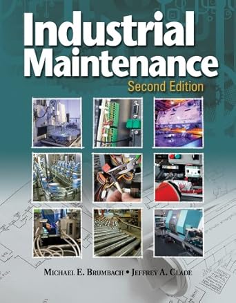 industrial maintenance 002nd edition michael e brumbach ,jeffrey a clade b001hd24gc, 978-1285661506