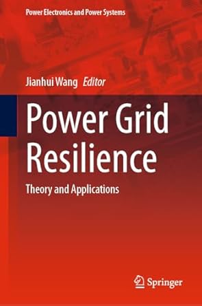 power grid resilience theory and applications 1st edition jianhui wang b0dsqvf9cn, 978-3031739781