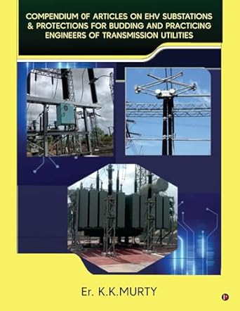 compendium of articles on ehv substations and protections for budding and practicing engineers of