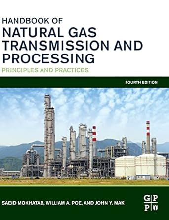 handbook of natural gas transmission and processing principles and practices 4th edition saeid mokhatab
